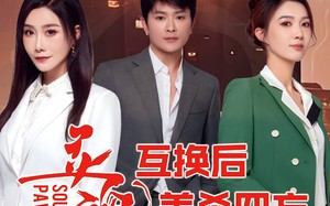 短剧《灵魂互换后美杀四方（63集）》优质短剧全集免费在线播